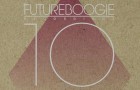 [New Release] Various Artists – Futureboogie 10 (Futureboogie Recordings)