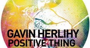 [New Release] Gavin Herlihy – Positive Thing EP (Get Physical Music)