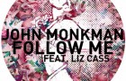 John Monkman feat. Liz Cass – Follow Me (Get Physical Music)