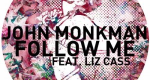 John Monkman feat. Liz Cass –  Follow Me (Get Physical Music)