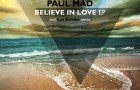 Paul Mad – Believe In Love (Deep Beep Records)