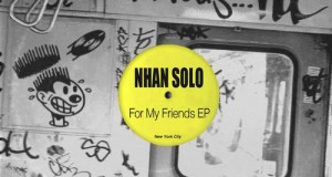 Nhan Solo – For My Friends (Nurvous Records)