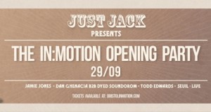 Just Jack presents The In:Motion Opening Party feat. Jamie Jones (Bristol, Sept. 29)