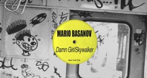 Mario Basanov – Damn Girl/Skywalker (Nurvous Records)