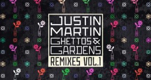 Justin Martin – Ghettos & Gardens Remixes Vol. 1 (Dirtybird)