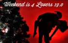 Weekend is 4 Lovers 19.0