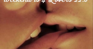 Weekend is 4 Lovers 22.0