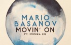 Mario Basanov feat. Monika Liu – Movin’ On (Free Download)