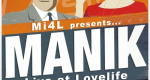 Mi4L presents… M A N I K Live at Lovelife 12.13.12