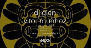 DJ Glen & Vitor Munhoz – Yoyo EP (MEXA)