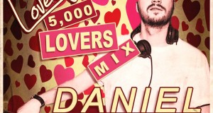 Lovelife presents… 5,000 Lovers Mix by Daniel Bortz