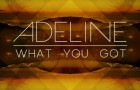 Adeline – What You Got EP (Culprit)