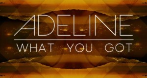 Adeline – What You Got EP (Culprit)
