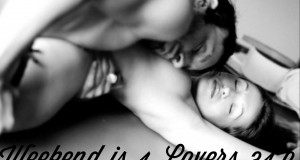 Weekend is 4 Lovers 34.0