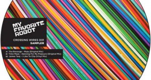 Various Artists – My Favorite Robot Crossing Wires 001 Sampler (My Favorite Robot)