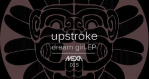 Upstroke – Dream Girl (MEXA Records)