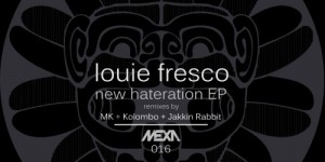 Louie Fresco – New Hateration (MEXA Records)