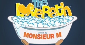 The LoveBath Episode 001 featuring Monsieur M.